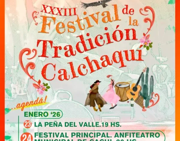 XXXIII Festival de la Tradición Calchaquí: 33 Años Escribiendo Historia