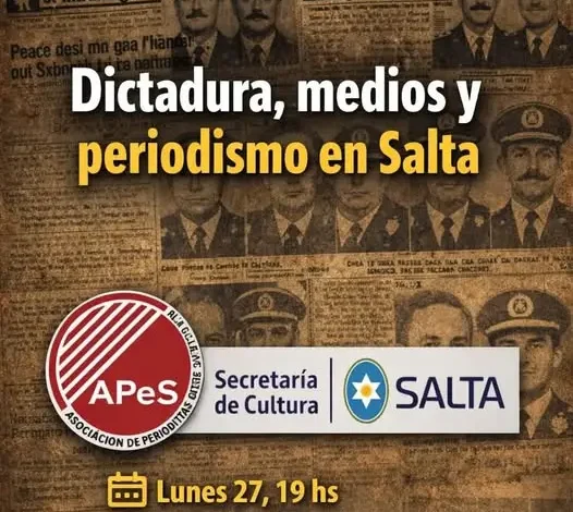 Periodismo y memoria: un encuentro para pensar la dictadura en Salta