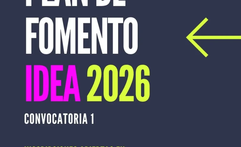 Continúan abiertas las convocatorias del Plan de Fomento IDEA 2026