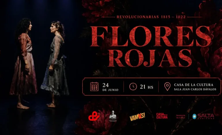 “Flores Rojas” llega a Salta para recuperar el protagonismo de las mujeres en la Independencia