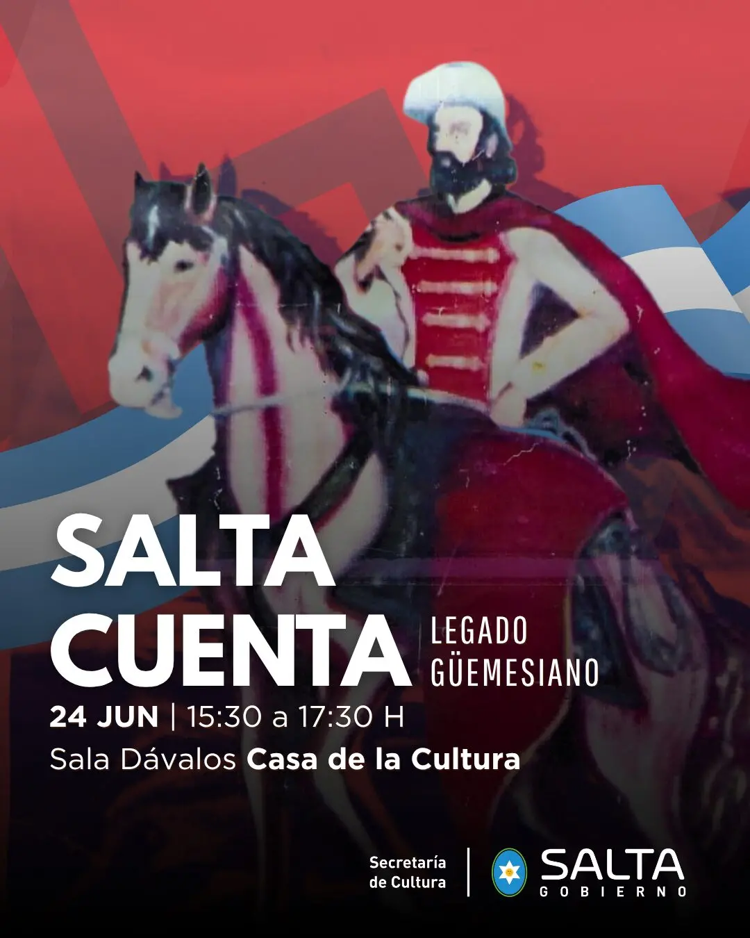 SALTA CUENTA: «Legado Güemesiano», para redescubrir la vigencia del héroe salteño desde la palabra